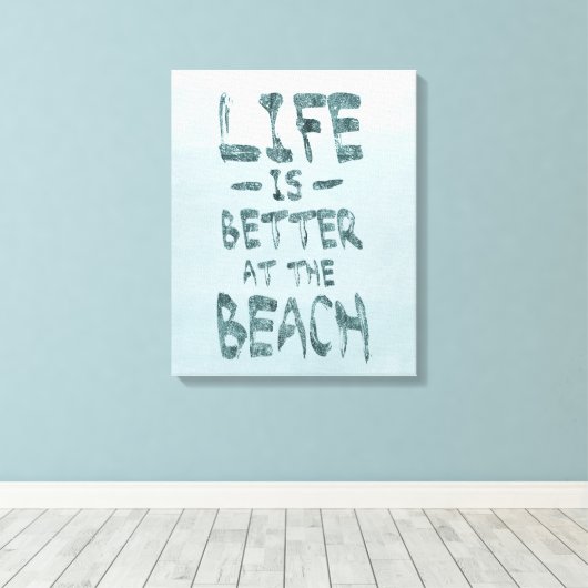 Het leven is Beter bij het Strand Canvas Afdruk (Insitu (Houten vloer))