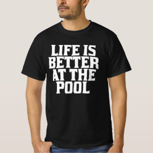 Het Leven Is Beter Bij Het Zwembad T-shirt