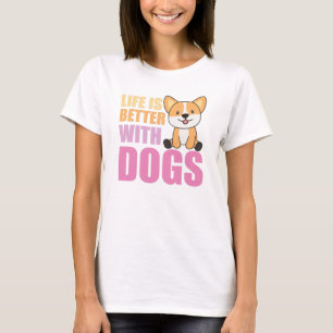 Het leven is beter bij honden dankzij de klote lab t-shirt