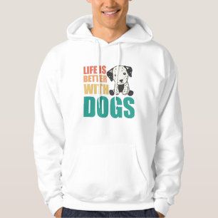 Het leven is beter bij honden met Dalmatische hond Hoodie