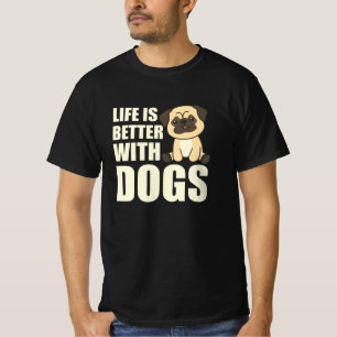 Het leven is beter bij honden met een snoepje brui t-shirt