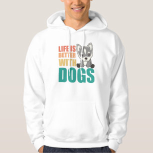 Het leven is beter bij honden met zoete handige ho hoodie