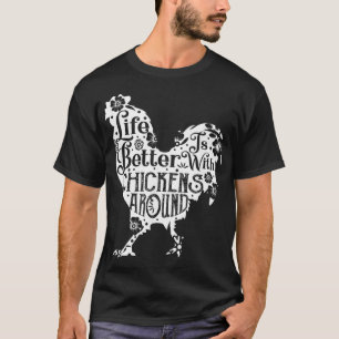 Het leven is beter bij kippen Dierenveefokker T-shirt