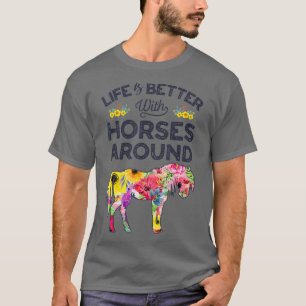 Het leven is beter bij paarden rond paardenrennen t-shirt