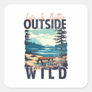 Het leven is beter buiten - Natuur Adventure Vierkante Sticker