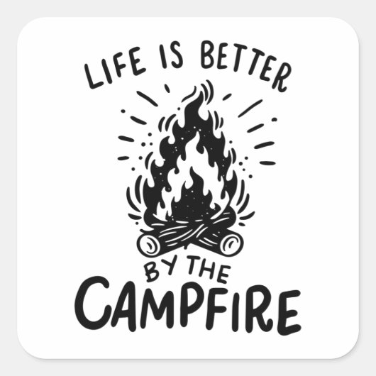 Het leven is beter door de kampvuur vierkante sticker (Voorkant)