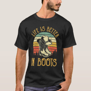 Het leven is beter in Boots Funny Cowgirl Land Wes T-shirt