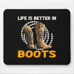 Het leven is beter in Boots Herdeds Cowboy Boots Muismat