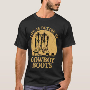 Het leven is beter in Cowboy Boots Western Country T-shirt