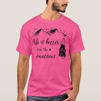 Het leven is beter in de bergen liefhebbers t-shirt