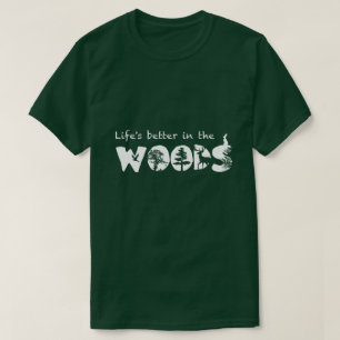 Het leven is beter in de bossen t-shirt