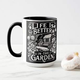 Het leven is beter in de tuin mok