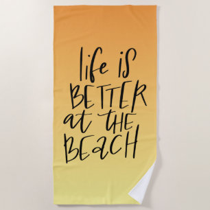 Het leven is beter in het strand strandlaken