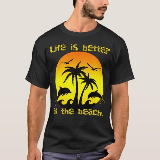 Het leven is beter in het strand t-shirt (Voorkant)