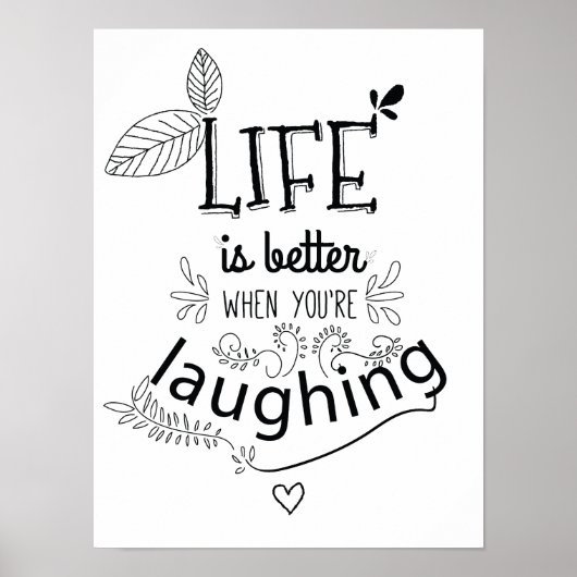 Het leven is beter Lachende Quote Art Print (Voorkant)