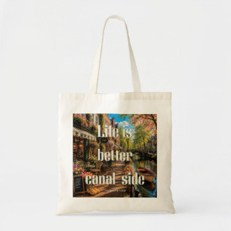 Het Leven Is Beter Langs De Amsterdamse Grachten Tote Bag