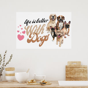 Het leven is beter met afdrukken in honden poster