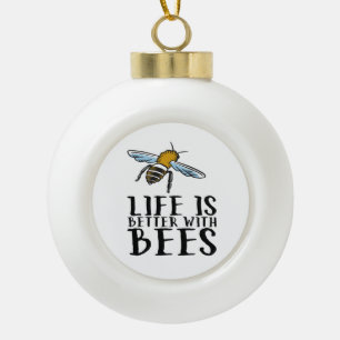 Het leven is beter met bijen keramische bal ornament