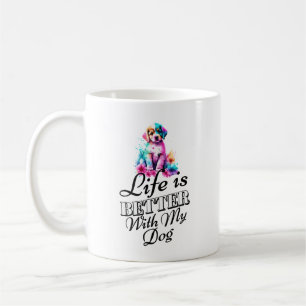Het leven is beter met de Mok van de hond ontwerp