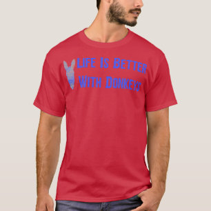 Het leven is beter met Donkeys3 T-shirt