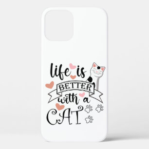 Het leven is beter met een Cat quote slogan iPhone 12 Hoesje