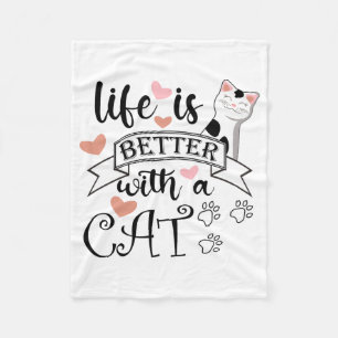 Het leven is beter met een Cat quote slogan Fleece Deken