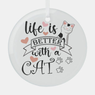 Het leven is beter met een Cat quote slogan Glas Ornament