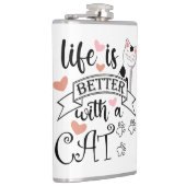 Het leven is beter met een Cat quote slogan Heupfles (Rechts)