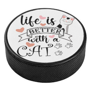 Het leven is beter met een Cat quote slogan Hockey Puck