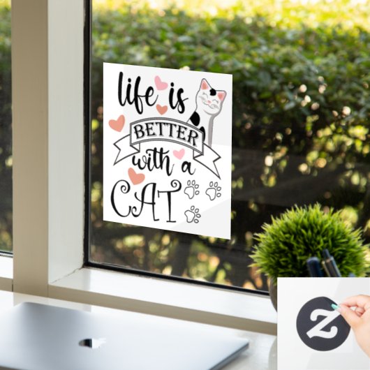 Het leven is beter met een Cat quote slogan Raamsticker (Kantoor)