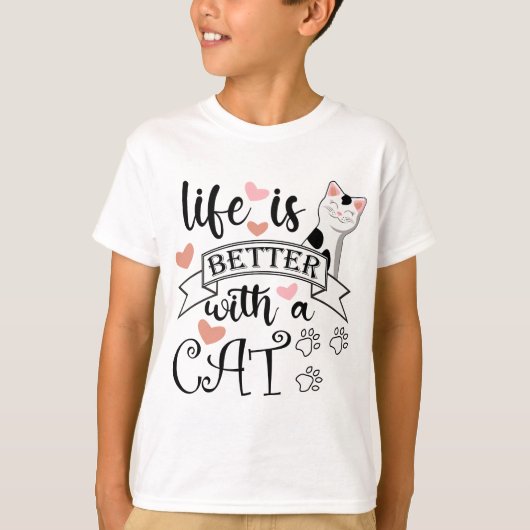 Het leven is beter met een Cat quote slogan T-shirt (Voorkant)