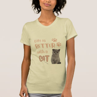 Het leven is beter met een Cat T-Shirt
