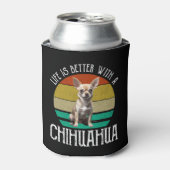Het leven is beter met een Chihuahua Blikjeskoeler (Blikje Voorkant)