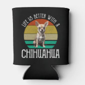 Het leven is beter met een Chihuahua Blikjeskoeler (Achterkant)
