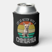 Het leven is beter met een Chihuahua Blikjeskoeler (Blikje Achterkant)