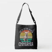 Het leven is beter met een Chihuahua Crossbody Tas (Achterkant)