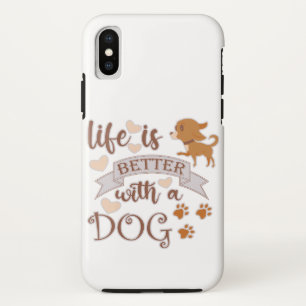 Het leven is beter met een citaat van Dog grappige iPhone X Hoesje