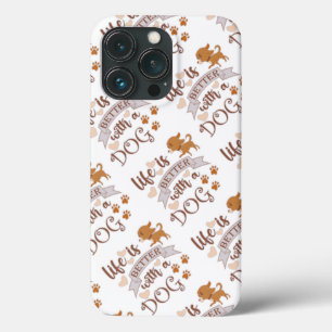 Het leven is beter met een citaat van Dog grappige iPhone 13 Pro Hoesje