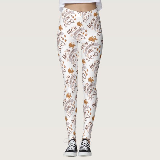 Het leven is beter met een citaat van Dog grappige Leggings (Voorkant)