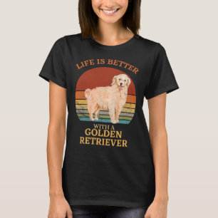 Het leven is beter met een Golden Retriever Golden T-shirt