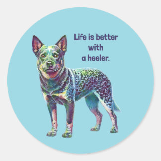 Het leven is beter met een Heeler Ronde Sticker