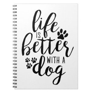 Het leven is beter met een hond-een-hond-citaten notitieboek