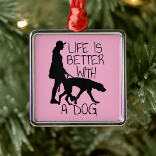 Het Leven Is Beter Met Een Hond - Hondenliefhebber Metalen Ornament