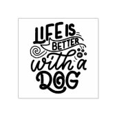 Het leven is beter met een hond 	rubberstempel (Afrduk)