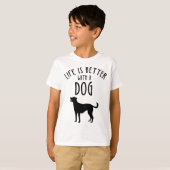 Het leven is beter met een hond t-shirt (Voorkant volledig)