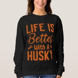 Het leven is beter met een husky Sinaasappel Trui