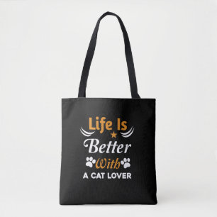 Het leven is beter met een kattenliefhebber Shirt Draagtas