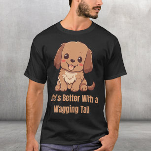 Het leven is beter met een kwispelende staart t-shirt