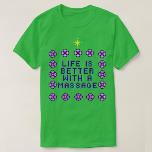 het leven is beter met een massage 196 t-shirt (Design voorkant)