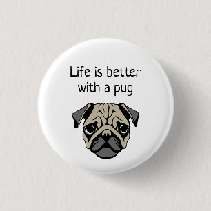 Het leven is beter met een pug ronde button 3,2 cm